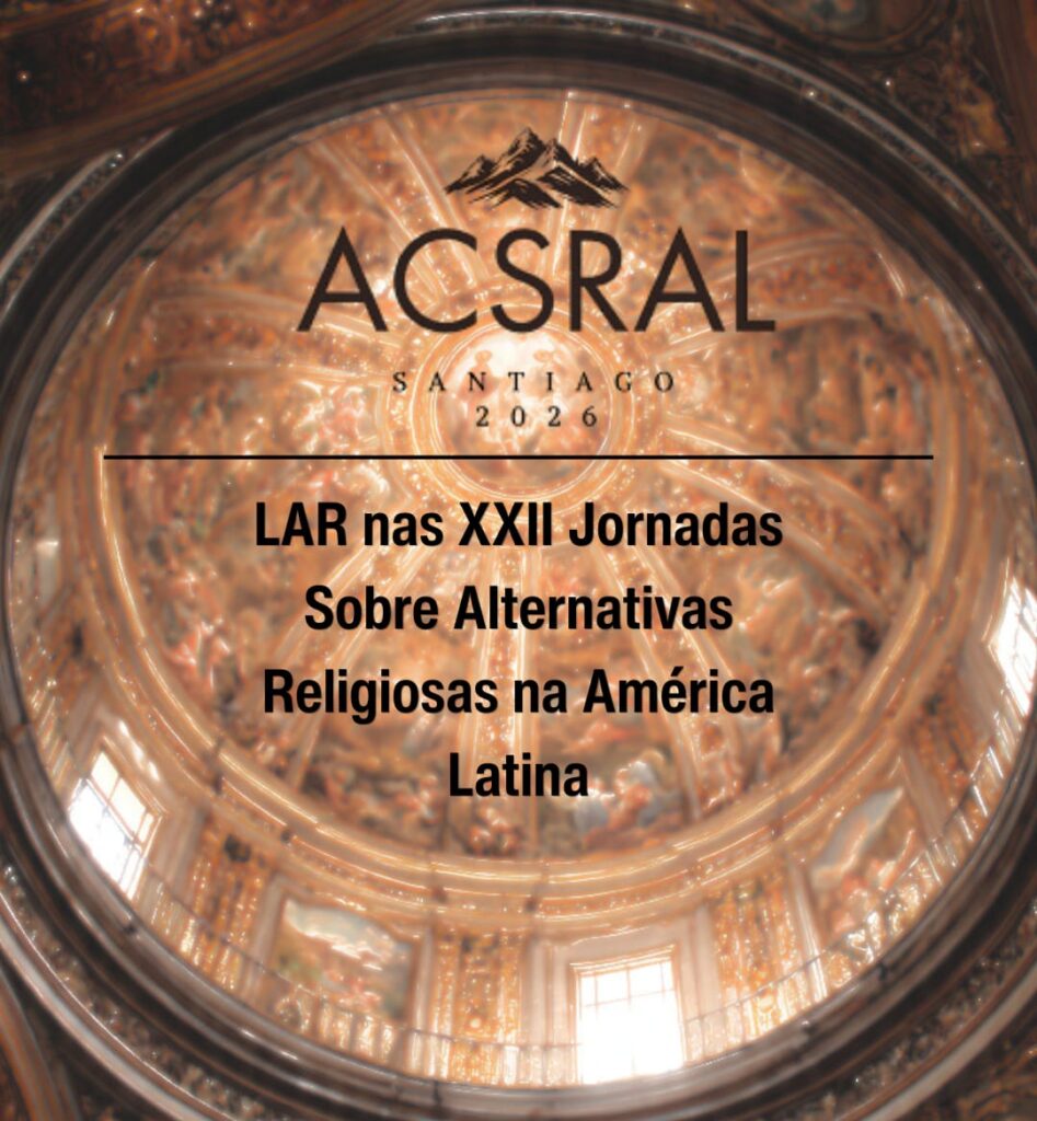 Chamada para submissão de resumos na ACSRAL 2026! Ronaldo de Almeida e Olívia Bandeiras integram a coordenação do GT 15